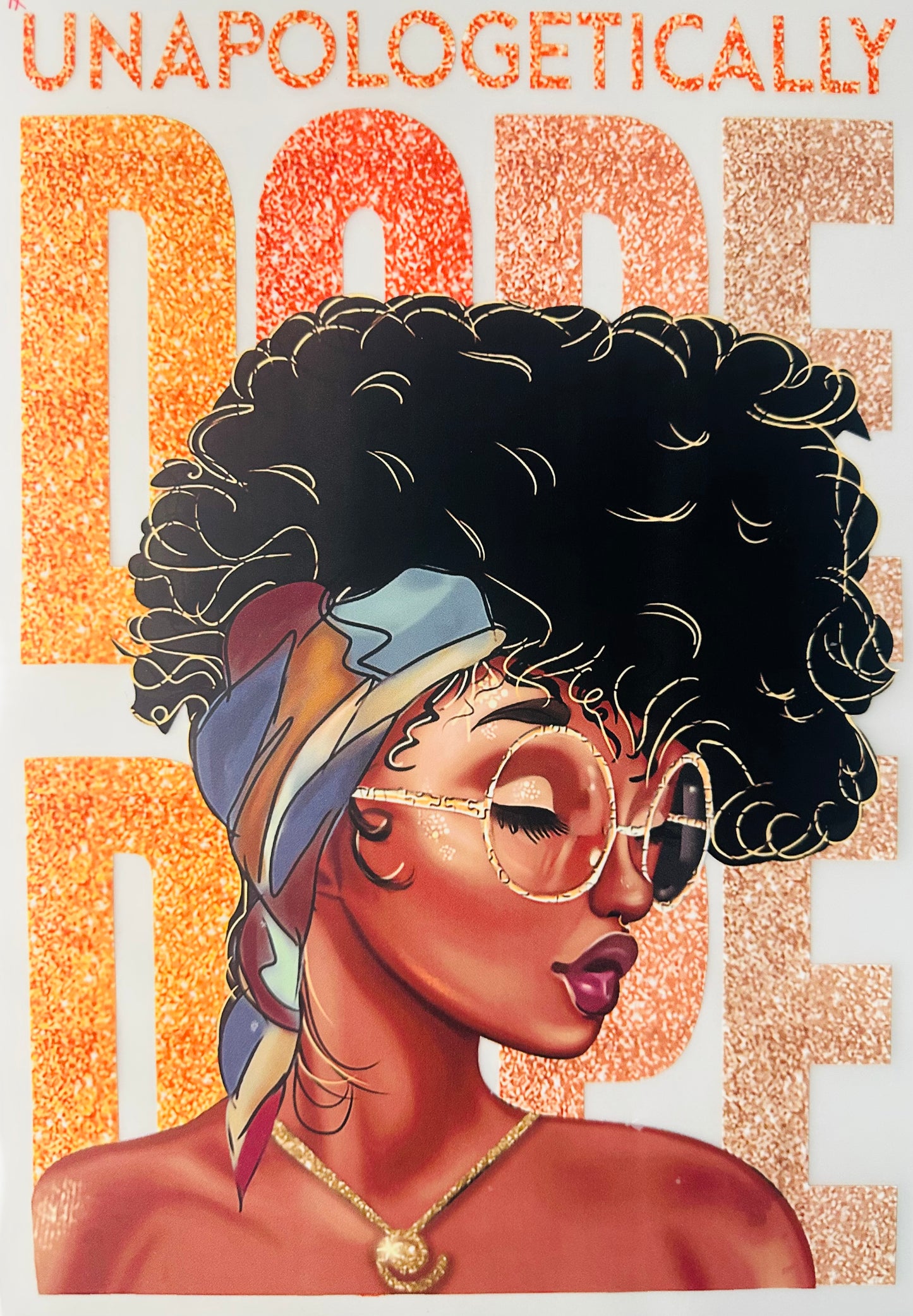 UNAPOLOGETICALLY DOPE